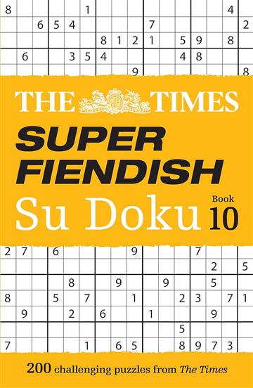 Knjiga Times Super Fiendish Su Doku Book 10 autora The Times izdana 2023 kao meki uvez dostupna u Knjižari Znanje.