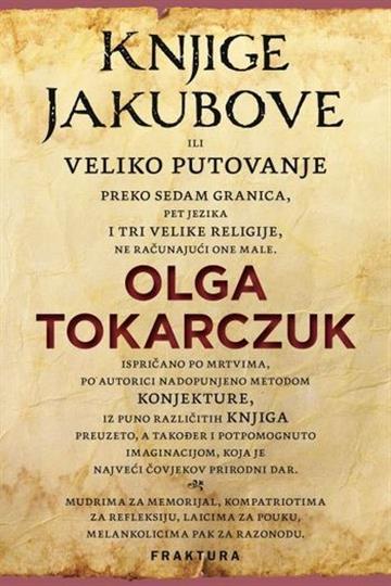 Knjiga Knjige Jakubove autora Olga Tokarczuk izdana 2018 kao tvrdi uvez dostupna u Knjižari Znanje.