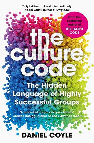 Knjiga The Culture Code: The Secrets of Highly Successful Groups autora Daniel Coyle izdana 2018 kao meki uvez dostupna u Knjižari Znanje.