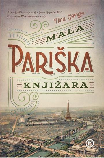 Knjiga Mala pariška knjižara autora Nina George izdana 2020 kao meki uvez dostupna u Knjižari Znanje.