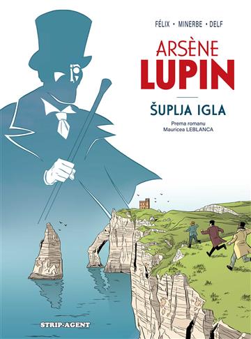 Knjiga Arsene Lupin: Šuplja igla autora Jérome Felix, Maurice Leblanc, Michaël Minerbe izdana 2022 kao tvrdi uvez dostupna u Knjižari Znanje.