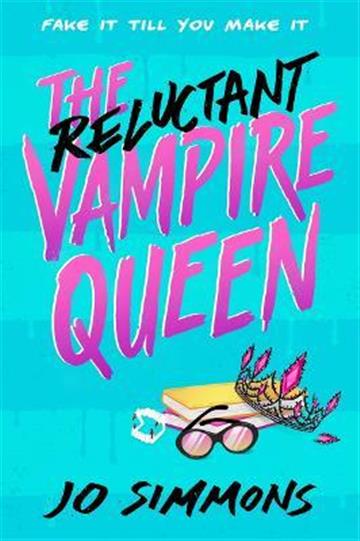 Knjiga Reluctant Vampire Queen autora Jo Simmons izdana 2022 kao meki uvez dostupna u Knjižari Znanje.