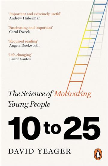 Knjiga 10 to 25: Science of Motivating Young People autora David Yeager izdana 2025 kao meki uvez dostupna u Knjižari Znanje.
