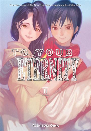 Knjiga To Your Eternity, vol. 11 autora Yoshitoki Oima izdana 2019 kao meki uvez dostupna u Knjižari Znanje.
