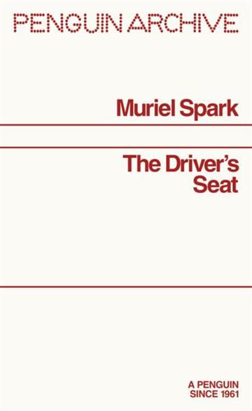 Knjiga Driver's Seat autora Muriel Spark izdana 2025 kao meki uvez dostupna u Knjižari Znanje.