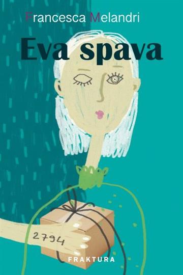 Knjiga Eva spava autora Francesca Melandri izdana 2017 kao tvrdi uvez dostupna u Knjižari Znanje.