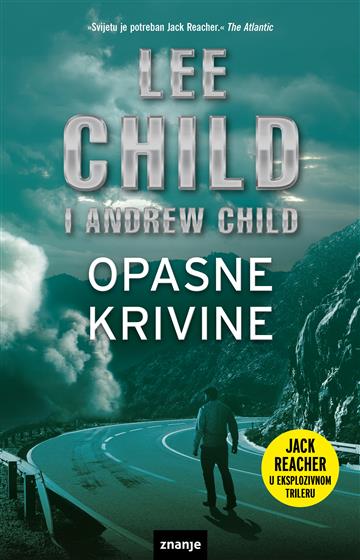 Knjiga Opasne krivine autora Lee Child & Andrew Child izdana 2026 kao meki uvez dostupna u Knjižari Znanje.