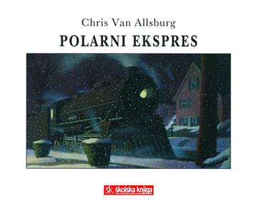 Knjiga Polarni ekspres autora Chris Van Allsburg izdana 2018 kao tvrdi uvez dostupna u Knjižari Znanje.