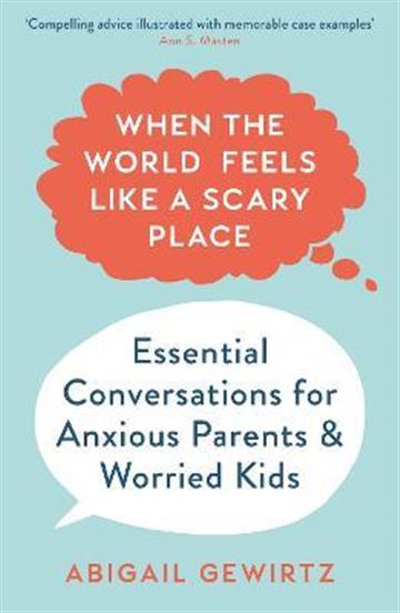 Knjiga When the World Feels Like a Scary Place autora Abigail Gewirtz izdana 2021 kao meki uvez dostupna u Knjižari Znanje.