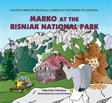 Knjiga Marko at the Risnjak National Park autora Martina Markov izdana 2023 kao tvrdi uvez dostupna u Knjižari Znanje.