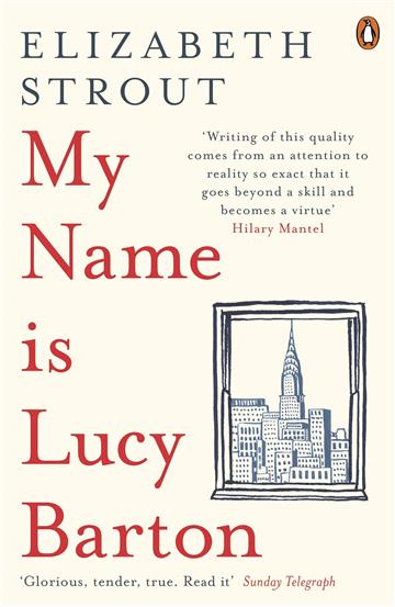 Knjiga My Name Is Lucy Barton autora Elizabeth Strout izdana 2017 kao meki uvez dostupna u Knjižari Znanje.