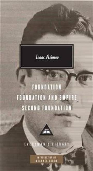Knjiga Foundation, Foundation And Empire, Second Foundation autora Isaac Asimov izdana 2014 kao tvrdi uvez dostupna u Knjižari Znanje.
