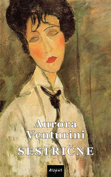 Knjiga Sestrične autora Aurora Venturini izdana 2024 kao meki uvez dostupna u Knjižari Znanje.