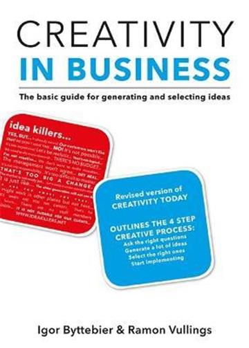 Knjiga Creativity in Business autora Igor Byttebier izdana 2015 kao meki uvez dostupna u Knjižari Znanje.