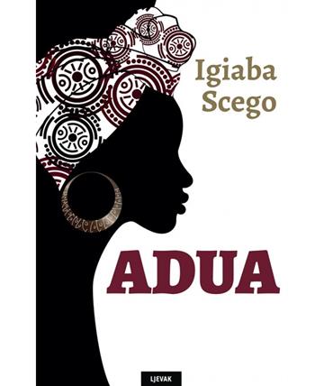 Knjiga Adua autora Igiaba Scego izdana 2019 kao tvrdi uvez dostupna u Knjižari Znanje.