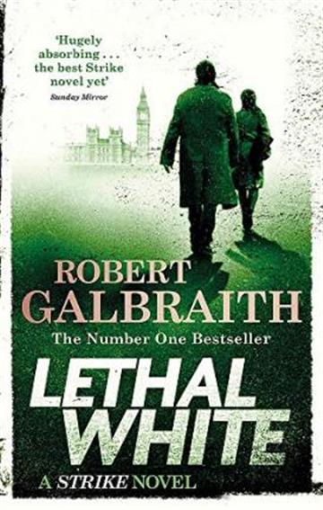 Knjiga Lethal White autora Robert Galbraith izdana 2019 kao meki uvez dostupna u Knjižari Znanje.