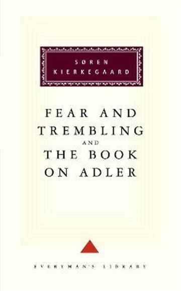 Knjiga Fear and Trembling; Book on Adler autora Soren Kierkegaard izdana 1994 kao tvrdi uvez dostupna u Knjižari Znanje.