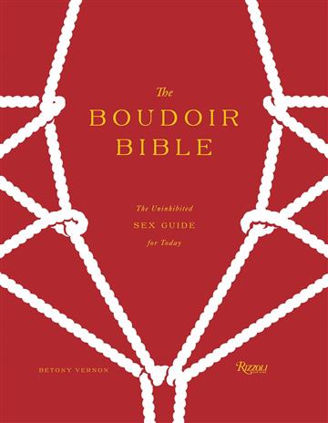 Knjiga Boudoir Bible autora Betony Vernon izdana 2013 kao tvrdi uvez dostupna u Knjižari Znanje.