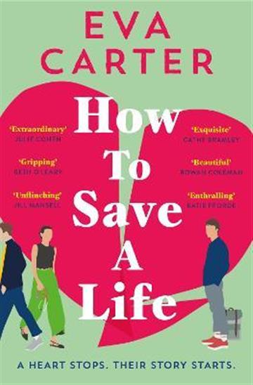 Knjiga How To Save A Life autora Eva Carter izdana 2022 kao meki uvez dostupna u Knjižari Znanje.