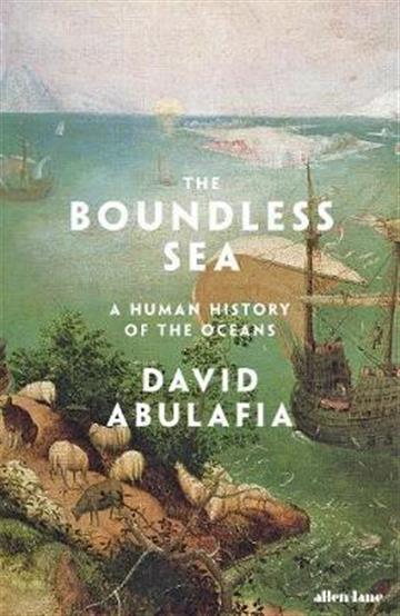 Knjiga Boundless Sea autora David Abulafia izdana 2019 kao tvrdi uvez dostupna u Knjižari Znanje.