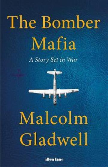 Knjiga Bomber Mafia autora Malcolm Gladwell izdana 2021 kao meki uvez dostupna u Knjižari Znanje.