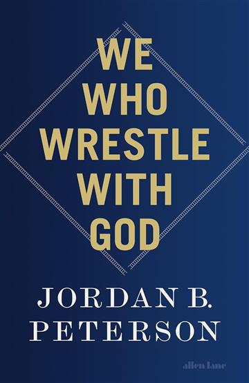 Knjiga We Who Wrestle With God autora Jordan B. Peterson izdana 2025 kao tvrdi uvez dostupna u Knjižari Znanje.