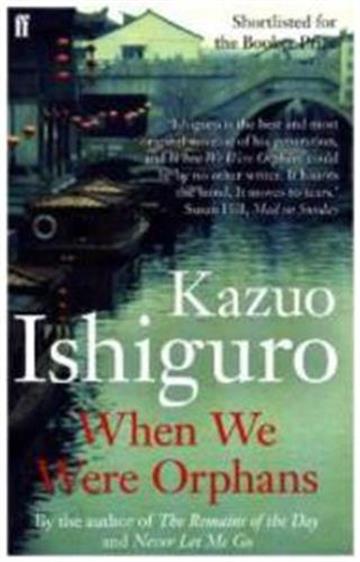 Knjiga When We Were Orphans autora Kazuo Ishiguro izdana 2018 kao meki uvez dostupna u Knjižari Znanje.