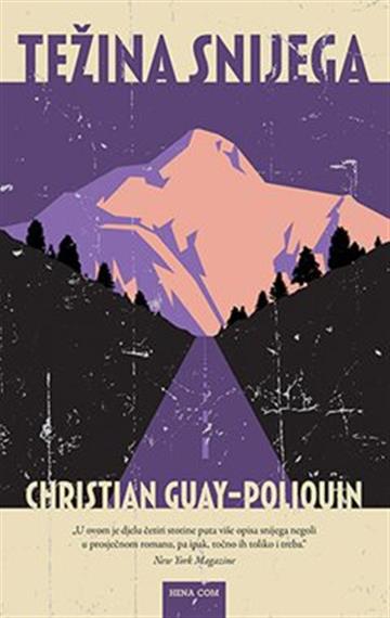 Knjiga Težina snijega autora Christian Guay-Poliq izdana 2021 kao tvrdi uvez dostupna u Knjižari Znanje.