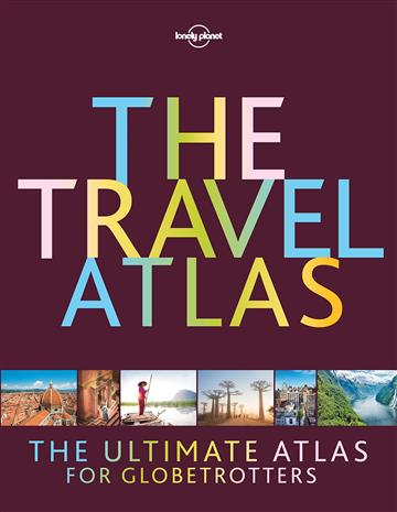 Knjiga The Travel Atlas autora Lonely Planet izdana 2018 kao tvrdi uvez dostupna u Knjižari Znanje.