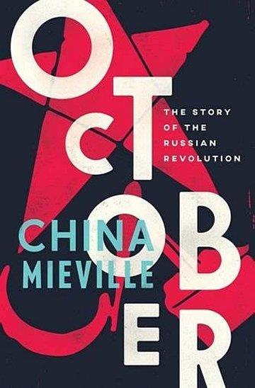 Knjiga October: The Story of the Russian Revolution autora China Mieville izdana 2017 kao tvrdi uvez dostupna u Knjižari Znanje.