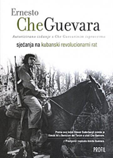 Knjiga Sjećanja na Kubanski revolucionarni rat autora Ernesto Che Guevara izdana 2011 kao meki uvez dostupna u Knjižari Znanje.