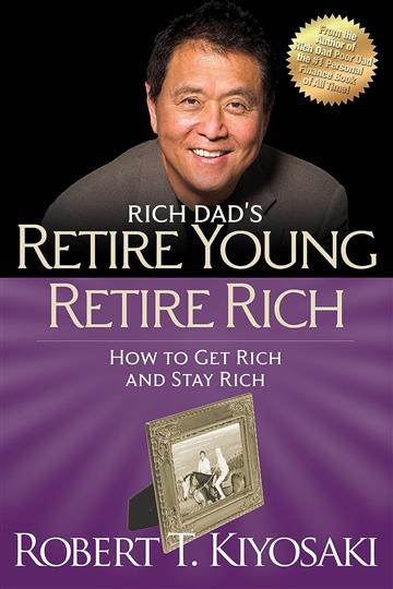 Knjiga Retire Young Retire Rich autora Robert T. Kiyosaki izdana 2012 kao meki uvez dostupna u Knjižari Znanje.