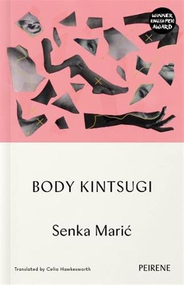 Knjiga Body Kintsugi autora Senka Maric izdana 2022 kao meki uvez dostupna u Knjižari Znanje.
