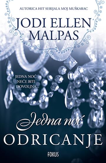 Knjiga Jedna noć – Odricanje autora Jody Elen Malpas izdana 2015 kao  dostupna u Knjižari Znanje.