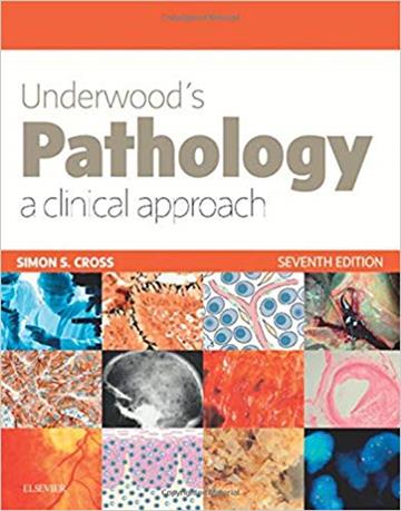 Knjiga Underwood's Pathology: a Clinical Approach autora Simon Cross izdana 2018 kao meki uvez dostupna u Knjižari Znanje.