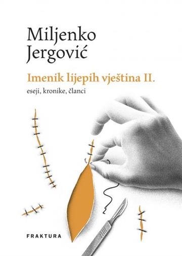 Knjiga Imenik lijepih vještina 2 autora Miljenko Jergović izdana 2020 kao tvrdi uvez dostupna u Knjižari Znanje.
