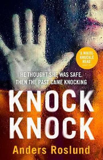 Knjiga Knock Knock autora Anders Roslund izdana 2022 kao meki uvez dostupna u Knjižari Znanje.