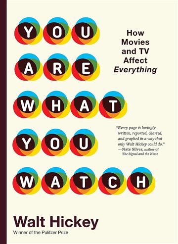 Knjiga You Are What You Watch autora Walter Hickey izdana 2023 kao tvrdi uvez dostupna u Knjižari Znanje.