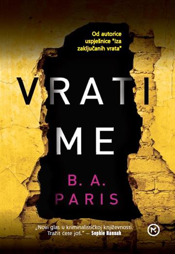Knjiga Vrati me autora B.A. Paris izdana 2019 kao meki uvez dostupna u Knjižari Znanje.
