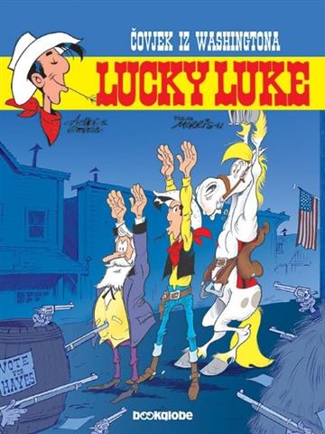Knjiga Lucky Luke  23: Čovjek iz Washingtona autora Laurent Gerra; Achdé - Hervé Darmenton izdana 2011 kao tvrdi uvez dostupna u Knjižari Znanje.
