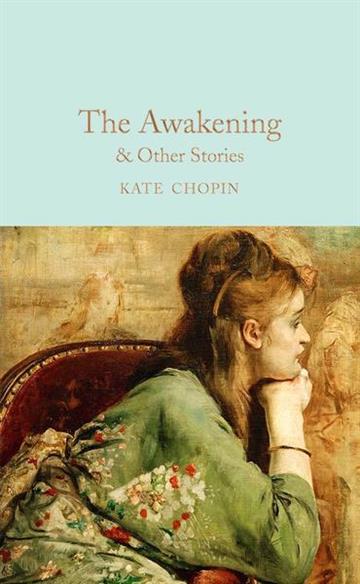 Knjiga The Awakening & Other Stories autora Kate Chopin izdana  kao tvrdi uvez dostupna u Knjižari Znanje.