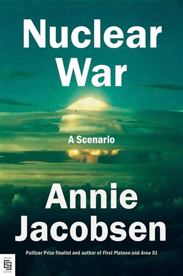 Knjiga Nuclear War: A Scenario autora Anne Jacobsen izdana 2024 kao meki uvez dostupna u Knjižari Znanje.