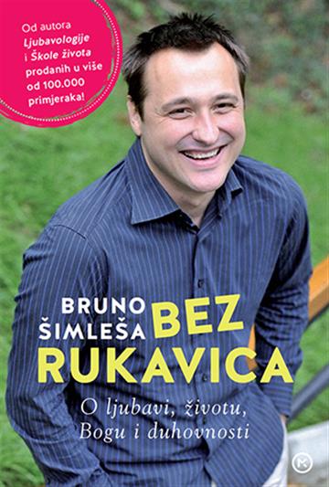 Knjiga Bez rukavica autora Bruno Šimleša izdana 2017 kao meki uvez dostupna u Knjižari Znanje.