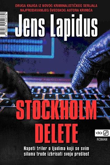 Knjiga Stockholm Delete autora Jens Lapidus izdana 2017 kao meki uvez dostupna u Knjižari Znanje.