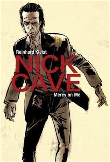 Knjiga Nick Cave : Mercy on Me autora Reinhard Kleist izdana 2020 kao meki uvez dostupna u Knjižari Znanje.