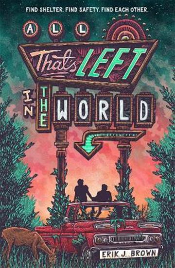 Knjiga All That's Left in the World autora Erik J. Brown izdana 2022 kao meki uvez dostupna u Knjižari Znanje.