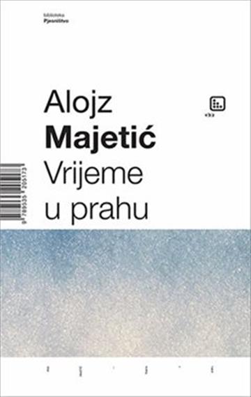 Knjiga Vrijeme u prahu autora Alojz Majetić izdana 2022 kao tvrdi uvez dostupna u Knjižari Znanje.