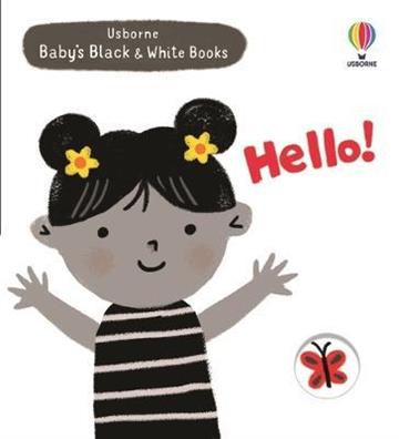 Knjiga Baby's Black and White Books Hello autora Usborne izdana 2022 kao tvrdi uvez dostupna u Knjižari Znanje.