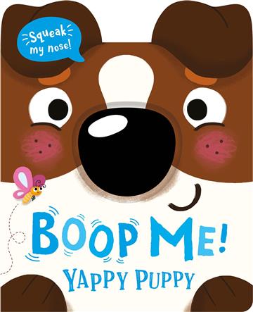 Knjiga Boop My Nose Yappy Puppy (A squeaky nose series) autora Claire Baker izdana 2024 kao tvrdi uvez dostupna u Knjižari Znanje.
