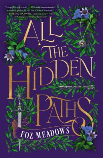 Knjiga All the Hidden Paths autora Foz Meadows izdana 2024 kao meki uvez dostupna u Knjižari Znanje.